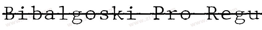 Bibalgoski Pro Regul字体转换